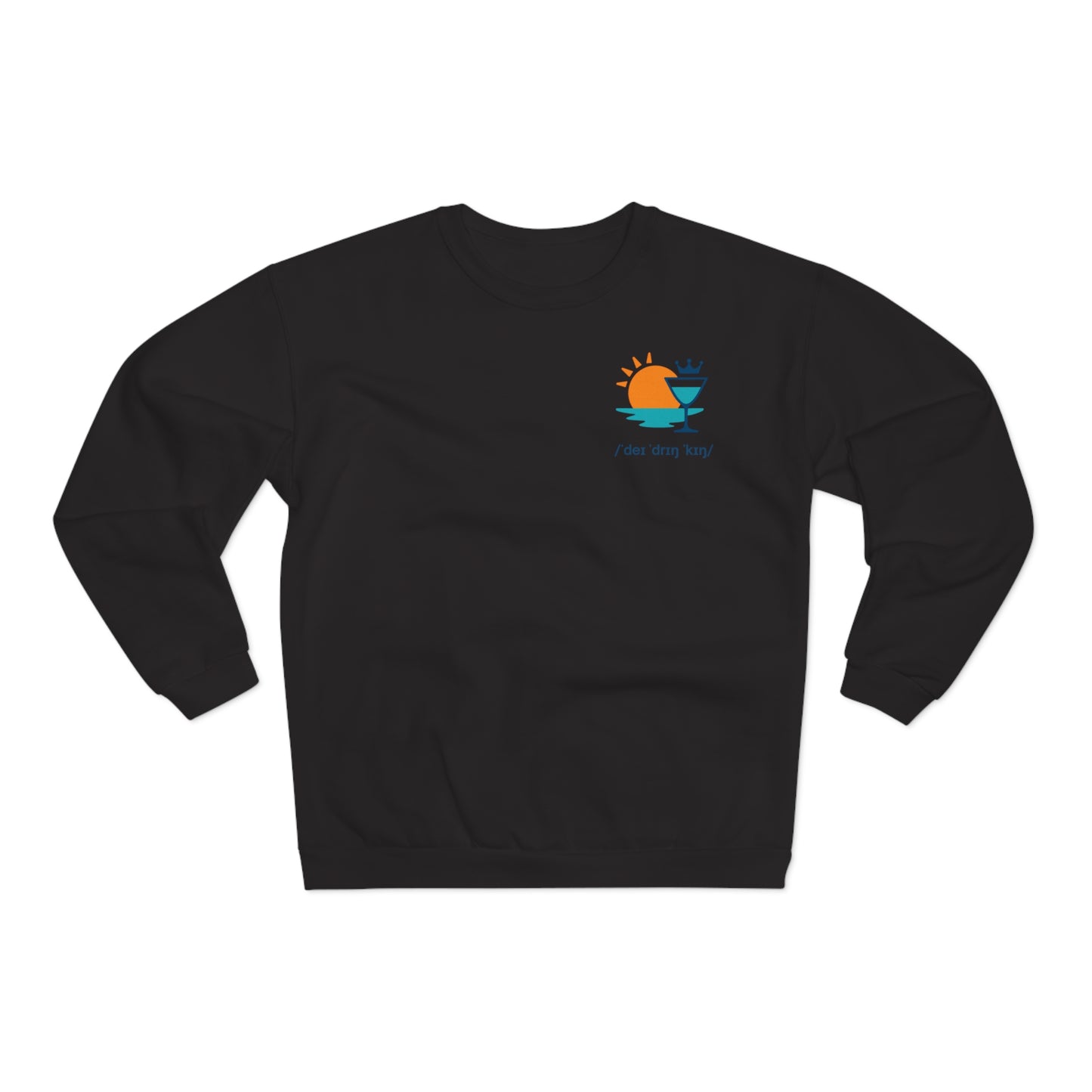 Daydrinking Sweater /deɪ ˈdrɪŋ kɪŋ/